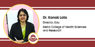 Metro College of Health Sciences and Research Director Edu: Dr Kanak Lata Interview